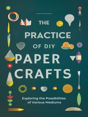cover image of The Practice of DIY Paper Crafts